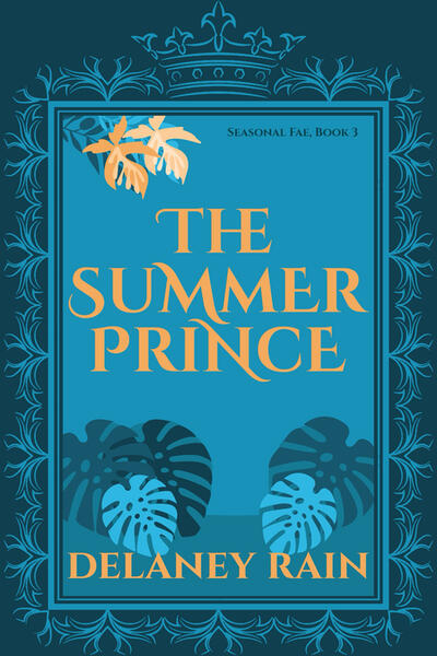 The Summer Prince by Delaney Rain The Spring Prince by Delaney Rain